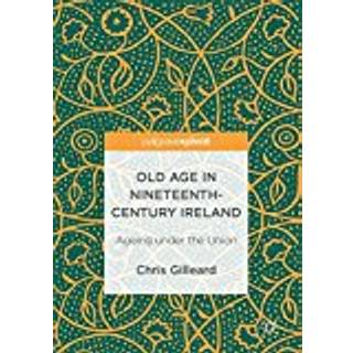 Old Age in Nineteenth-Century Ireland