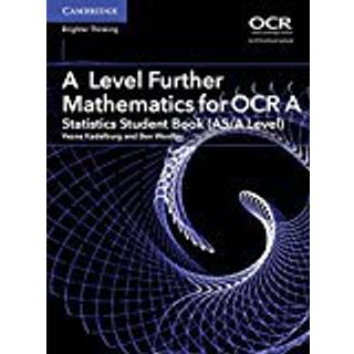 A Level Further Mathematics for OCR A Statistics Student Book (AS/A Level)