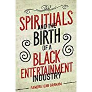 Spirituals and the Birth of a Black Entertainment Industry