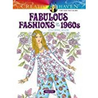 Creative Haven Fabulous Fashions of the 1960s Coloring Book