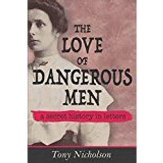 The Love of Dangerous Men