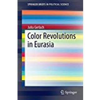 Color Revolutions in Eurasia