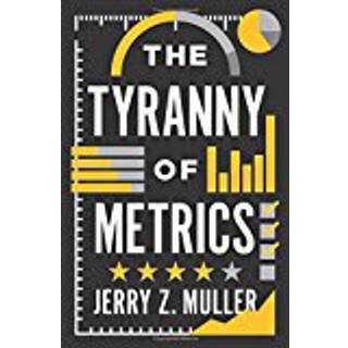 The Tyranny of Metrics