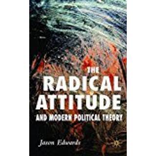 The Radical Attitude and Modern Political Theory