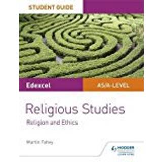 Pearson Edexcel Religious Studies A level/AS Student Guide: Religion and Ethics