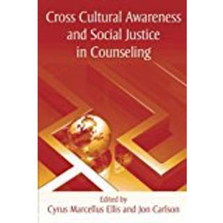Cross Cultural Awareness and Social Justice in Counseling