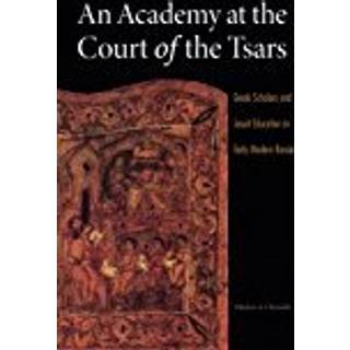 An Academy at the Court of the Tsars