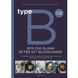 Type B - Spis dig slank efter dit blodsukker
