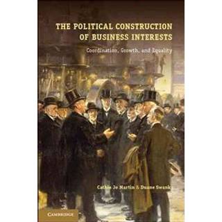 The Political Construction of Business Interests
