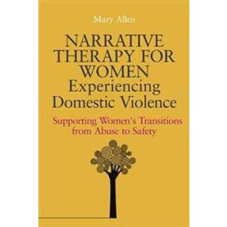 Narrative Therapy for Women Experiencing Domestic Violence