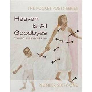 Heaven Is All Goodbyes (4, 2017) | Tongo Eisen-Martin