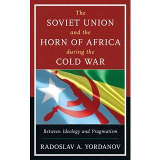 The Soviet Union and the Horn of Africa during the Cold War
