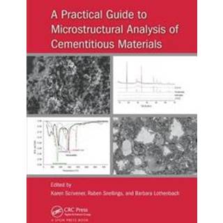 A Practical Guide to Microstructural Analysis of Cementitious Materials