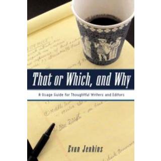 That or Which, and Why