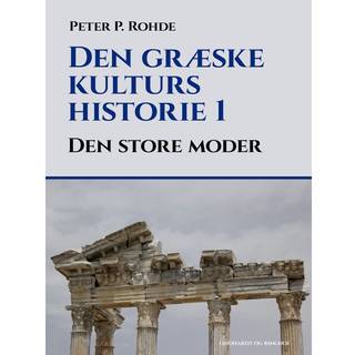 Den græske kulturs historie 1: Den store moder