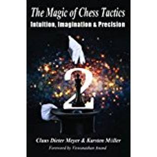 The Magic of Chess Tactics 2