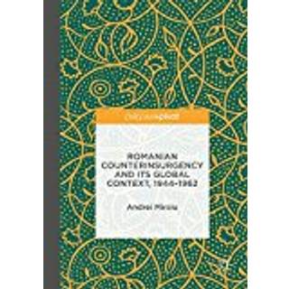 Romanian Counterinsurgency and its Global Context, 1944-1962