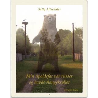 Min tipoldefar var russer og havde slangekrøller