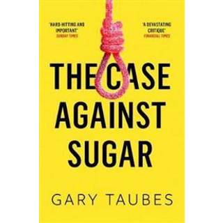 The Case Against Sugar