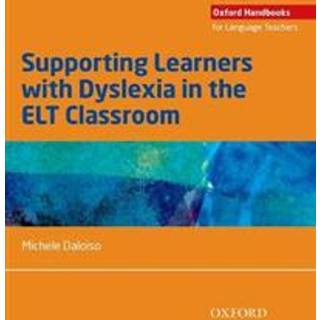 Supporting Learners with Dyslexia in the ELT Classroom