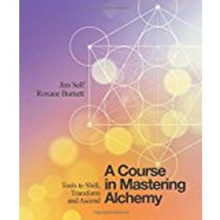 A Course in Mastering Alchemy