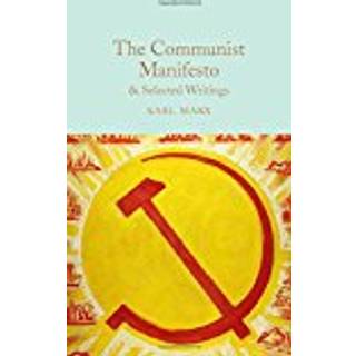 The Communist Manifesto & Selected Writings