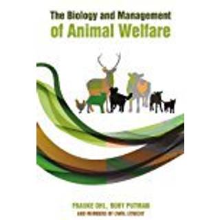 The Biology and Management of Animal Welfare