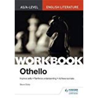 AS/A-level English Literature Workbook: Othello
