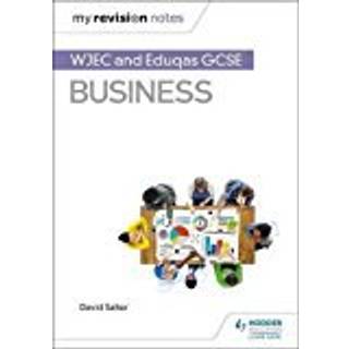 My Revision Notes: WJEC and Eduqas GCSE Business