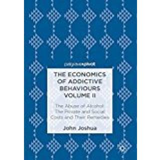 The Economics of Addictive Behaviours Volume II