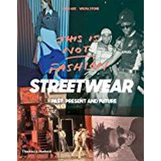 This is not fashion - Streetwear "Past, Present and Future"