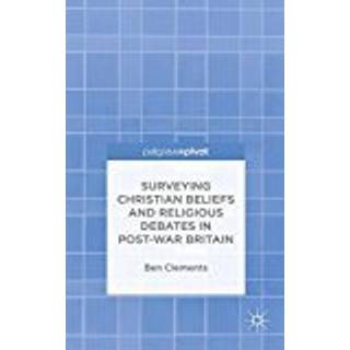 Surveying Christian Beliefs and Religious Debates in Post-War Britain
