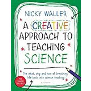 A Creative Approach to Teaching Science