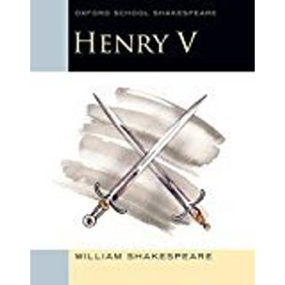 Oxford School Shakespeare: Henry V