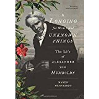 A Longing for Wide and Unknown Things