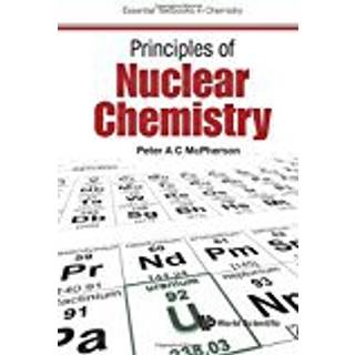 Principles Of Nuclear Chemistry