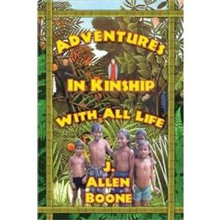 Adventures in Kinship with All Life