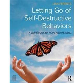 Letting Go of Self-Destructive Behaviors