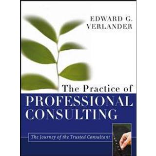 The Practice of Professional Consulting