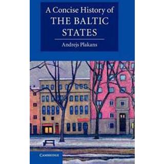 A Concise History of the Baltic States