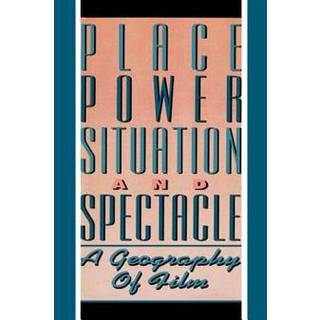 Place, Power, Situation and Spectacle