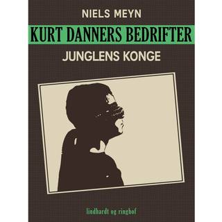 Kurt Danners bedrifter: Junglens konge