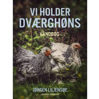 Vi holder dværghøns