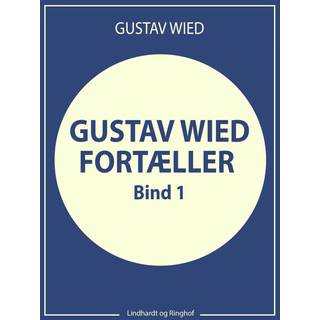 Gustav Wied fortæller (bind 1)