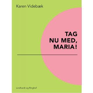 Tag nu med, Maria!