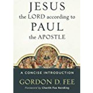 Jesus the Lord according to Paul the Apostle – A Concise Introduction