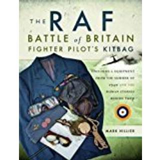The RAF Battle of Britain Fighter Pilots' Kitbag