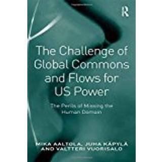 The Challenge of Global Commons and Flows for US Power