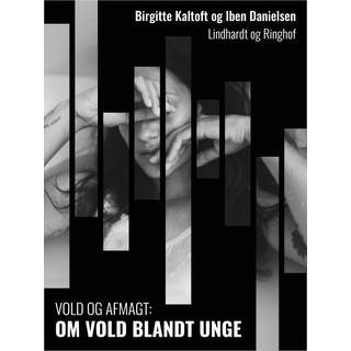 Vold og afmagt: Om vold blandt unge