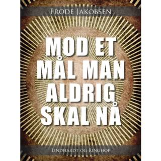 Mod et mål man aldrig skal nå